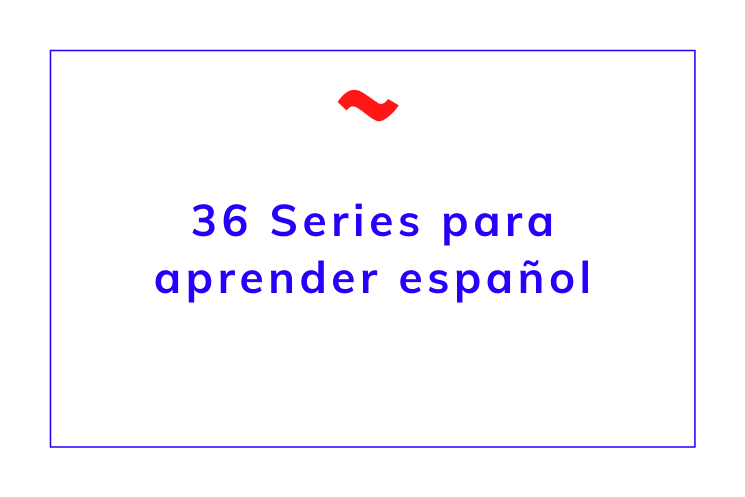 series para aprender español