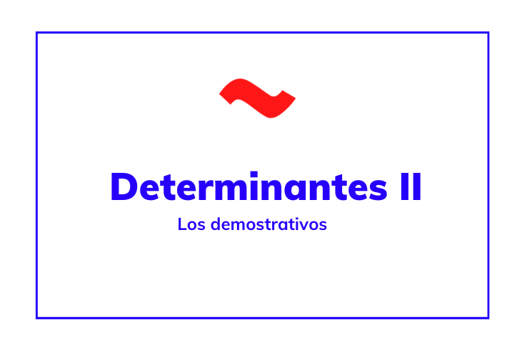 determinantes demostrativos